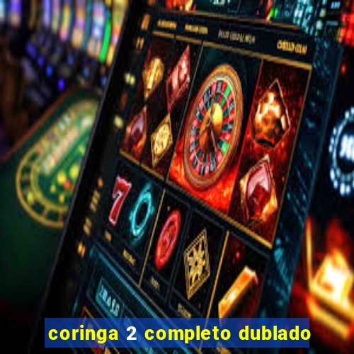 coringa 2 completo dublado